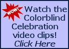 Click here for Colorblind 2007 Celebration Brunch Videos