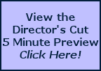 Click here for Director's Cut Preview